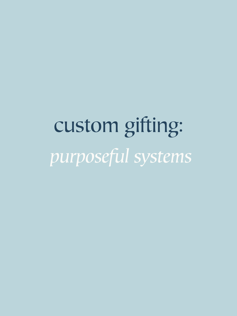 Custom Gift Box: Purposeful Systems