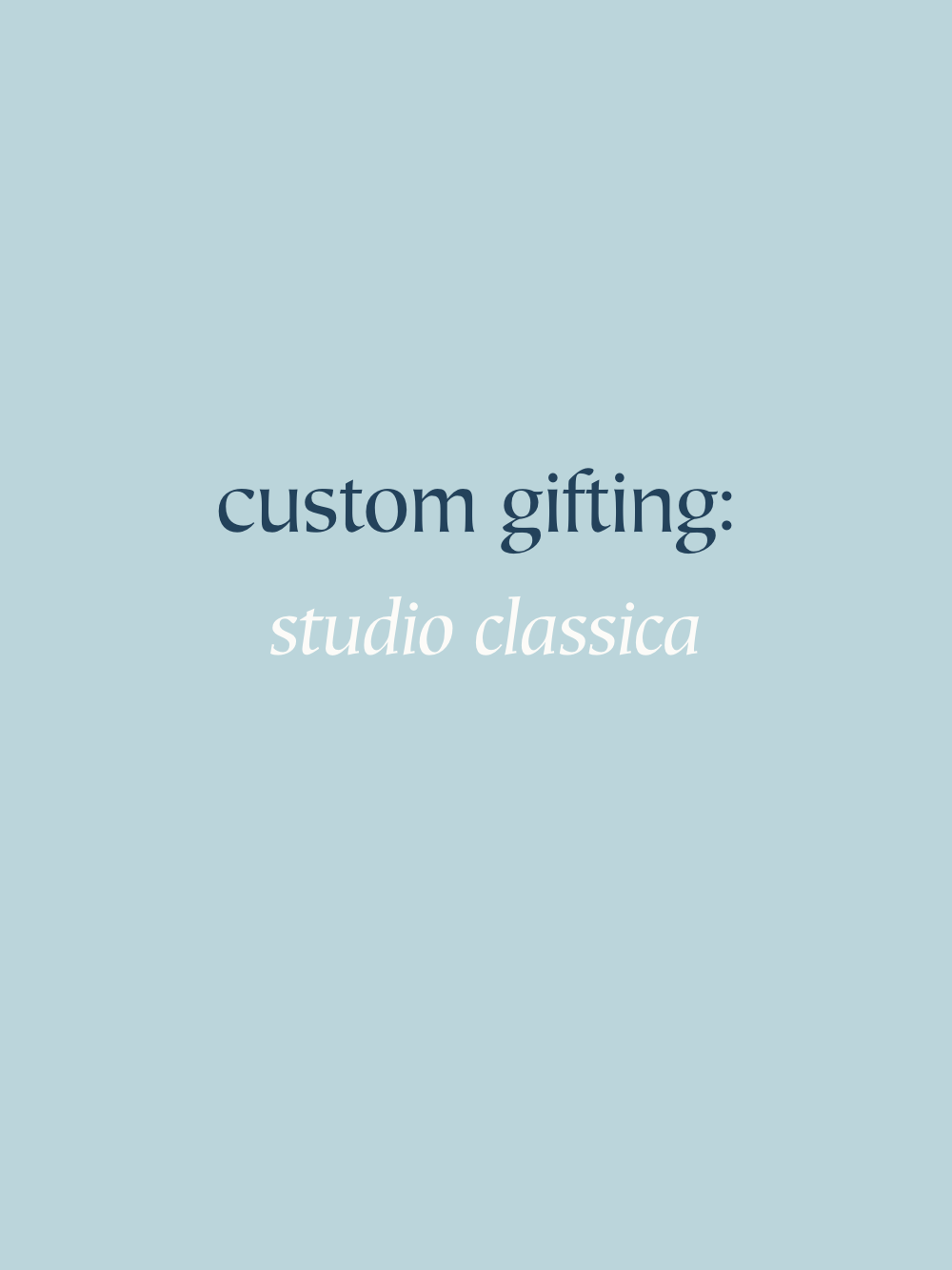 Custom Gift Box: STUDIO CLASSICA